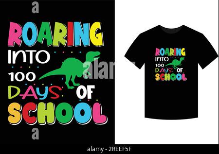 Roaring into 100 Days of School, T-shirt design Stock Vector