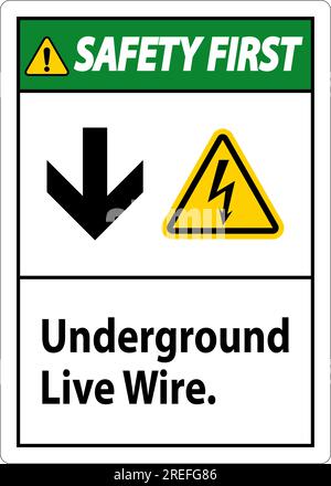 Safety First Sign, Underground Live Wire. Stock Vector