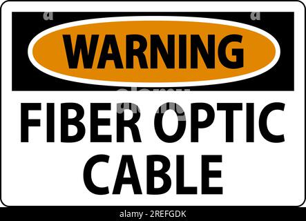 Warning Sign, Fiber Optic Cable Sign Stock Vector