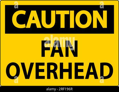 Warning Sign Fan Overhead Stock Vector Image & Art - Alamy