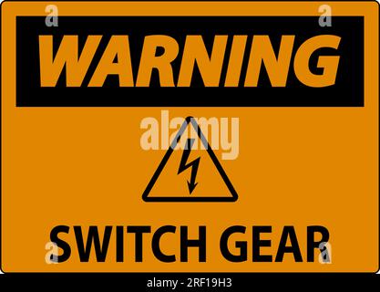 Warning Sign, Switch Gear Sign Stock Vector