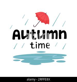 Hello autumn cozy postcard. Autumn time hand written lettering with drops of rain, umbrella and puddle. Cartoon hand drawn illustration, flat design, doodle style. Stock Vector