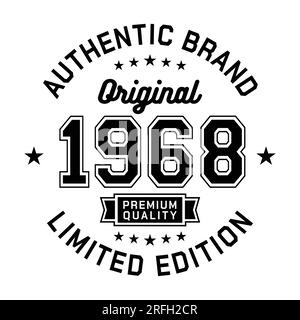 Authentic brand. Original 1968. Limited Edition. Authentic T-Shirt Design. Vector and Illustration. Stock Vector
