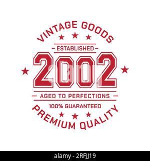 Vintage Goods. Established 2002. Aged to perfection. Authentic T-Shirt Design. Vector and Illustration. Stock Vector