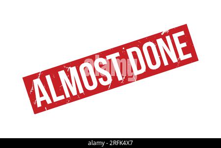 Almost Done Rubber Stamp Seal Vector Stock Vector