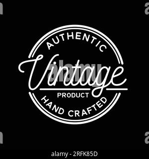 Authentic Vintage Product Design Template. Hand Crafted Stamp Design Logo. Vector and Illustration. Stock Vector