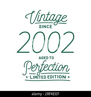 Vintage Since 2002. Aged to perfection. Authentic T-Shirt Design. Vector and Illustration Stock Vector