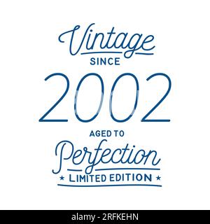 Vintage Since 2002. Aged to perfection. Authentic T-Shirt Design. Vector and Illustration Stock Vector