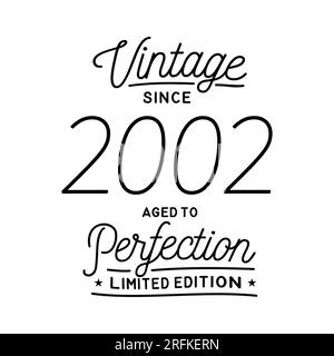 Vintage Since 2002. Aged to perfection. Authentic T-Shirt Design. Vector and Illustration Stock Vector