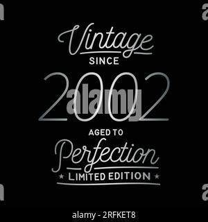 Vintage Since 2002. Aged to perfection. Authentic T-Shirt Design. Vector and Illustration Stock Vector