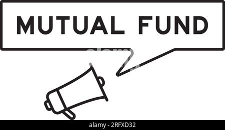 Megaphone icon with speech bubble in word mutual fund on white background Stock Vector
