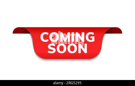 Coming soon red ribbon label banner. Open available now sign or coming soon tag Stock Vector