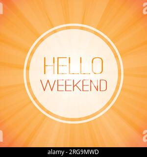 Inspirational Sentence - Hello Weekend Banner on Sunrays Background Stock Vector