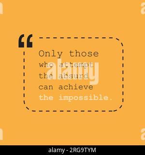 Only Those Who Attempt the Absurd Can Achieve the Impossible - Inspirational Quote, Slogan, Saying - Success Concept, Banner Design on Orange Backgrou Stock Vector