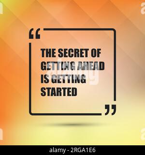 The Secret Of Getting Ahead is Getting Started - Inspirational Quote, Slogan, Saying on an Abstract Yellow Background Stock Vector
