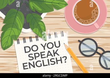 Do you speak english written on spiral notebook, flat lay composition on wooden desk; concept of learning english language- vector illustration Stock Vector