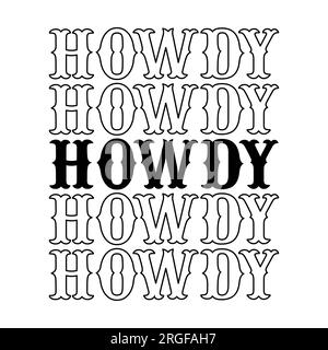 Stacked howdy in western font on white background. Isolated illustration. Stock Photo