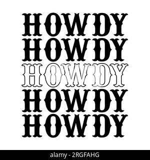 Stacked howdy in western font on white background. Isolated illustration. Stock Photo