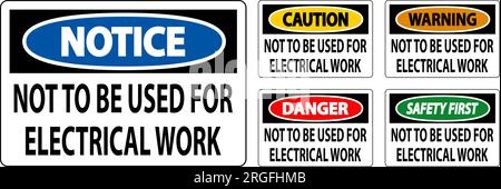 Warning Sign Not To Be Used For Electrical Work Stock Vector