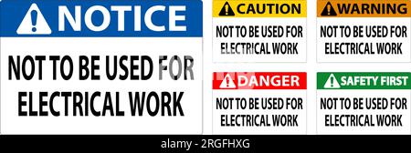 Warning Sign Not To Be Used For Electrical Work Stock Vector