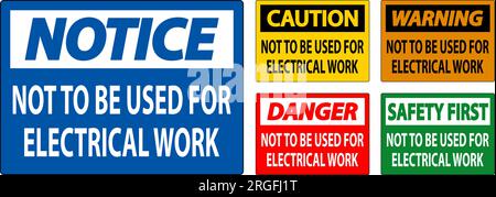 Warning Sign Not To Be Used For Electrical Work Stock Vector