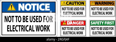 Warning Sign Not To Be Used For Electrical Work Stock Vector