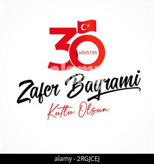 30 Agustos Zafer Bayrami Kutlu Olsun lettering banner. Translation from turkish - August 30, celebration of Victory Day, National Day in Turkey Stock Vector