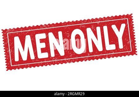 Men only grunge rubber stamp on white background, vector illustration Stock Vector