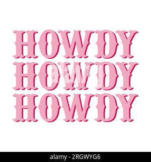 Stacked pink howdy in western font on white background. Isolated illustration. Stock Photo