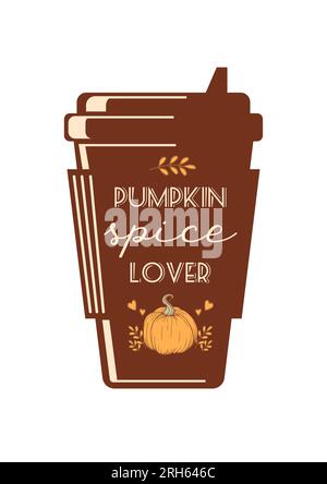 Pumpkin spice lover. Coffee to go. Takeaway cup silhouette. vintage lettering. For cafes, shops, menus, posters postcards banners Stock Vector