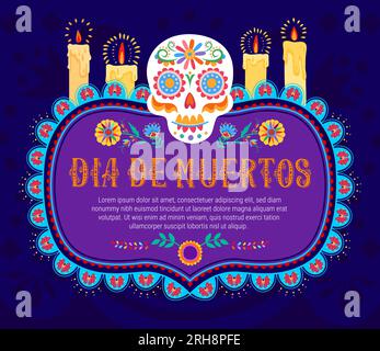 Dia de los muertos mexican holiday banner frame with day of the dead border, candles and sugar calavera skull. Vector background for celebration religious holiday or event, which honoring deceased Stock Vector