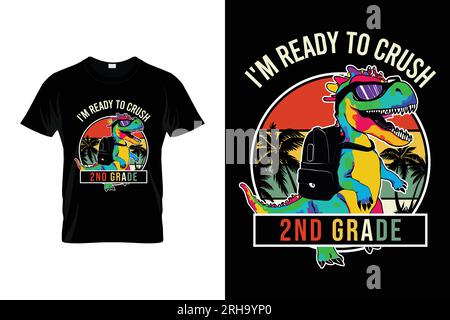 I'm Ready To Crush 2nd Grade Dinosaur Retro Vintage Back to school typography t shirt design vector Stock Vector