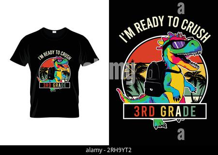 I'm Ready To Crush 3rd Grade Dinosaur Retro Vintage Back to school typography t shirt design vector Stock Vector