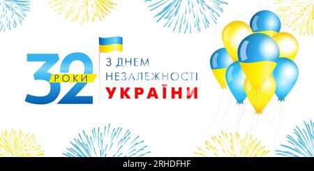 32 years, Independence day of Ukraine, poster with balloons and fireworks. Translation from ukrainian - 32 years, Happy Independence day of Ukraine Stock Vector