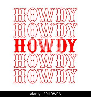 Stacked howdy in red western font on white background. Isolated illustration. Stock Photo