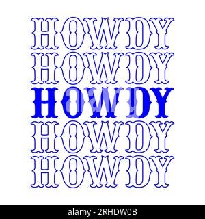 Stacked howdy in blue western font on white background. Isolated illustration. Stock Photo