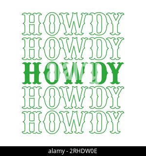 Stacked howdy in green western font on white background. Isolated illustration. Stock Photo