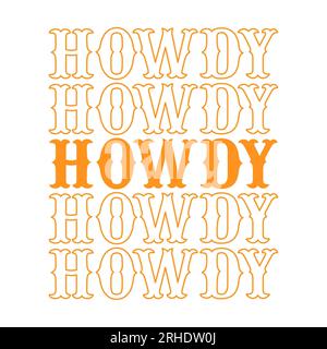 Stacked howdy in orange western font on white background. Isolated illustration. Stock Photo