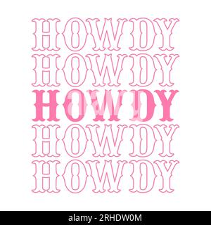 Stacked howdy in pink western font on white background. Isolated illustration. Stock Photo