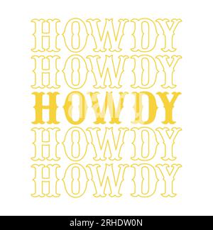 Stacked howdy in yellow western font on white background. Isolated illustration. Stock Photo