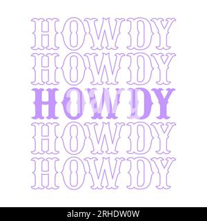 Stacked howdy in lilac western font on white background. Isolated illustration. Stock Photo