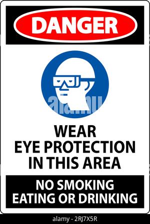 Danger Sign Wear Eye Protection In This Area, No Smoking Eating Or Drinking Stock Vector