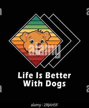 Life is Better With Dogs, Hand drawn vector illustration Stock Vector