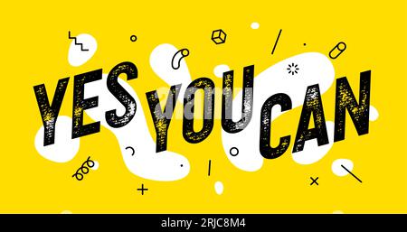 Yes You Can. Hand drawn motivation lettering phrase for poster, logo,  greeting card, banner. Cute cartoon print. Motivaton slogan for children's  room Stock Vector Image & Art - Alamy