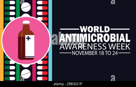 World Antimicrobial Awareness Week. Health care and medical concept. November 18 to 24. Vector illustration Suitable for greeting card, poster Stock Vector