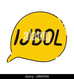 IJBOL ex Lol phrase. Gen-Z version of LOL, stands for I just burst out laughing , Vector speech yellow bubble icon, badge illustration on white backgr Stock Vector