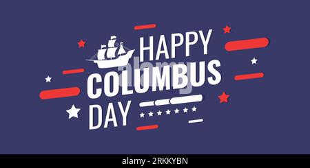 Happy columbus day banner. Greeting card celebration. Blue and red colors. USA society and community reminder with sailing ship icon. Stock Vector