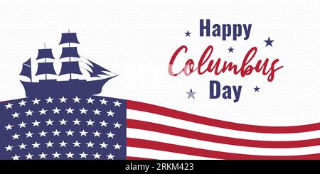 Happy columbus day banner. Greeting card celebration. Blue and red colors, american flag. USA society and community reminder with sailing ship icon. Stock Vector