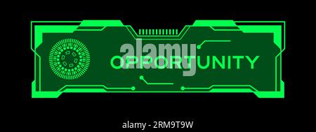 Green color of futuristic hud banner that have word opportunity on user interface screen on black background Stock Vector