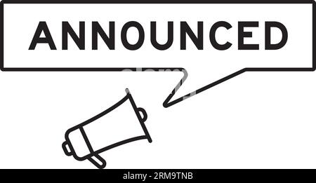 Megaphone icon with speech bubble in word announced on white background Stock Vector
